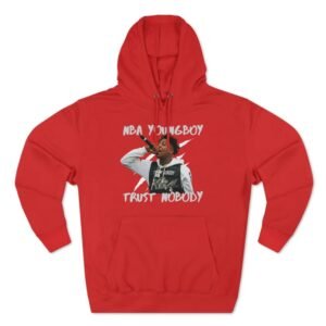 Nba Youngboy Trust Hoodie